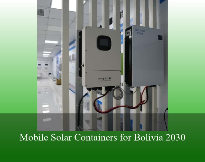 Mobile Solar Containers for Bolivia 2030
